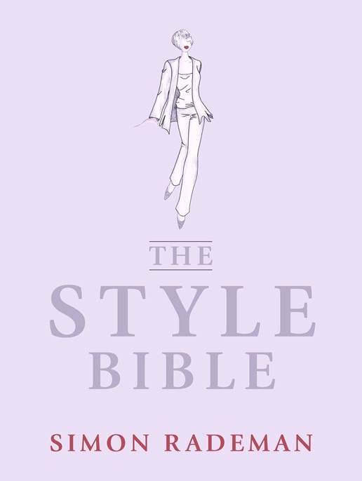 The Style Bible by Simon Rademan